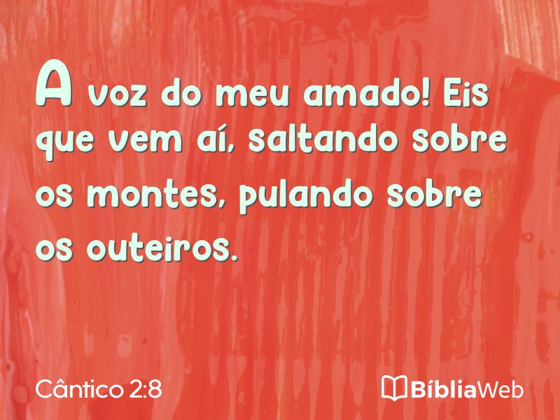 Cântico 2:8 em imagem para compartilhar