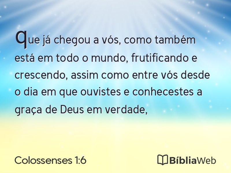 Colossenses 1:6 em imagem para compartilhar