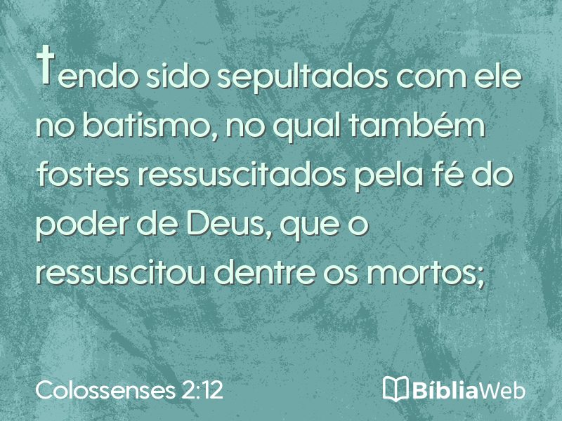 Colossenses 2:12 em imagem para compartilhar