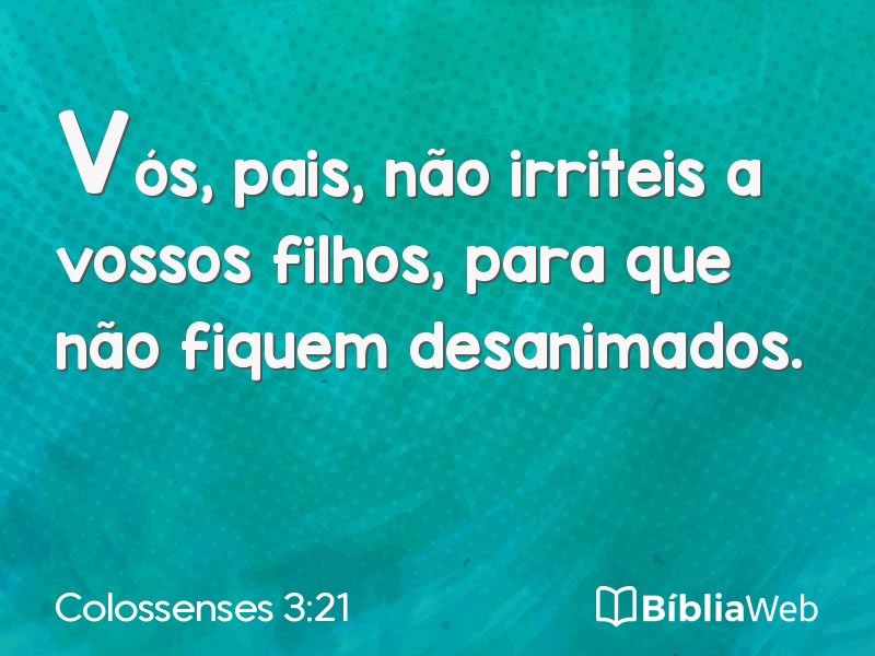 Colossenses 3:21 em imagem para compartilhar