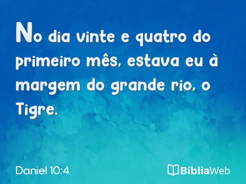 Daniel 10:4 em imagem para compartilhar