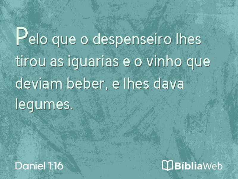 Daniel 1:16 em imagem para compartilhar