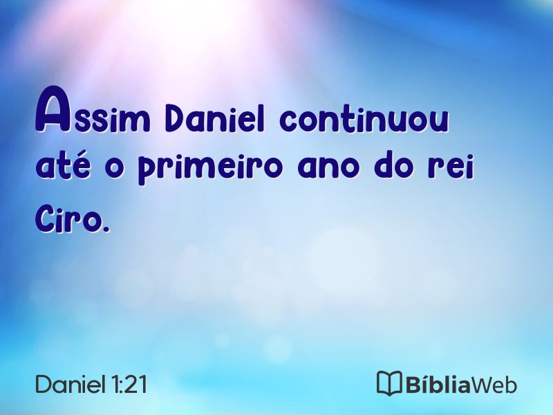 Daniel 1:21 em imagem para compartilhar