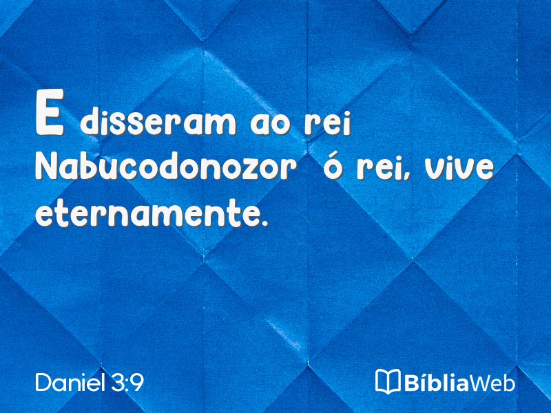 Daniel 3:9 em imagem para compartilhar