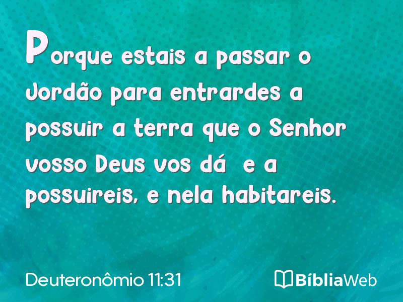 Deuteronômio 11:31 em imagem para compartilhar