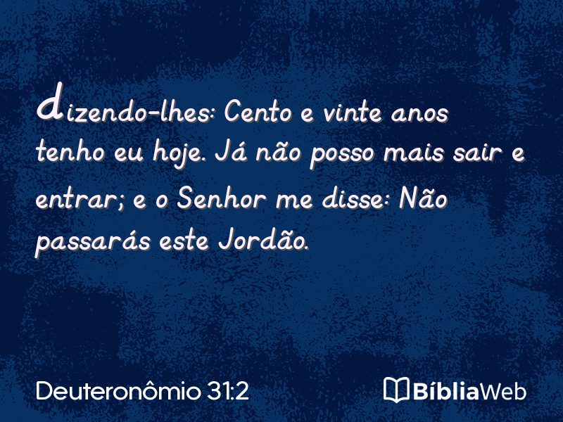 Deuteronômio 31:2 em imagem para compartilhar