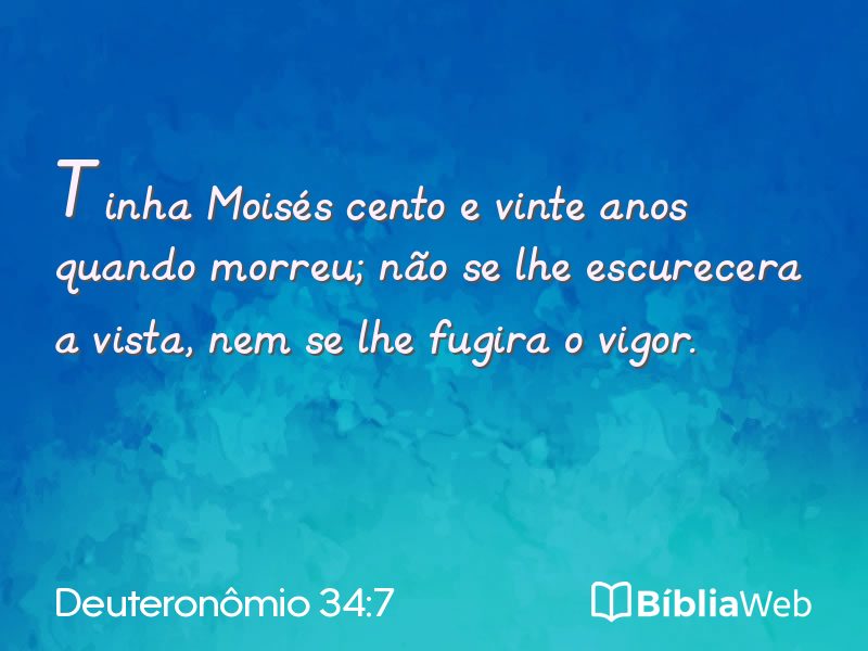 Deuteronômio 34:7 em imagem para compartilhar