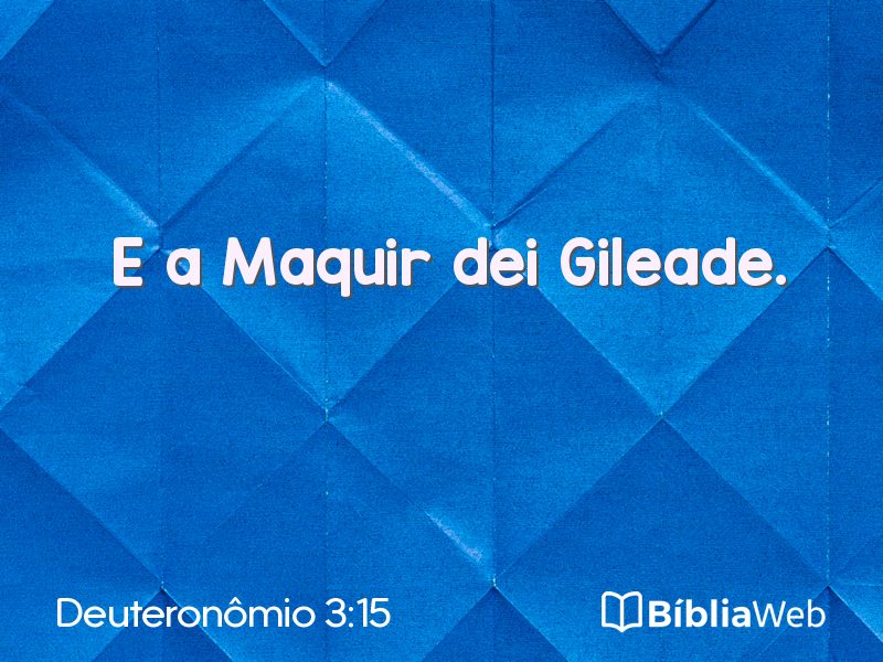Deuteronômio 3:15 em imagem para compartilhar