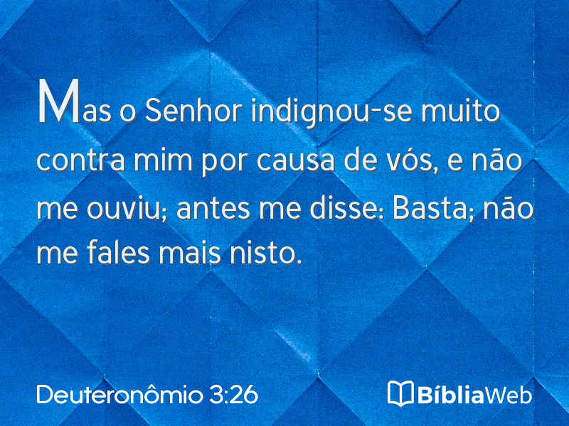 Deuteronômio 3:26 em imagem para compartilhar