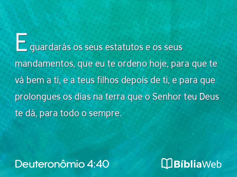 Deuteronômio 4:40 em imagem para compartilhar