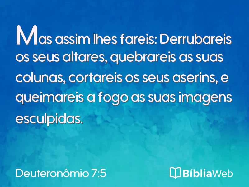 Deuteronômio 7:5 em imagem para compartilhar