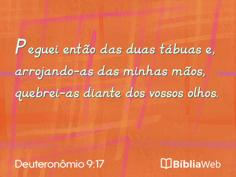 Deuteronômio 9:17 em imagem para compartilhar