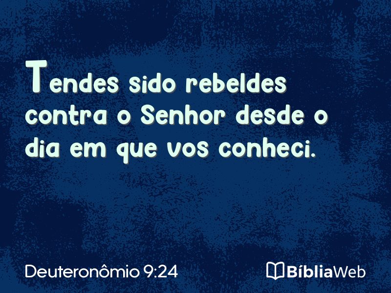 Deuteronômio 9:24 em imagem para compartilhar