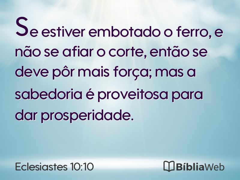 Eclesiastes 10:10 em imagem para compartilhar