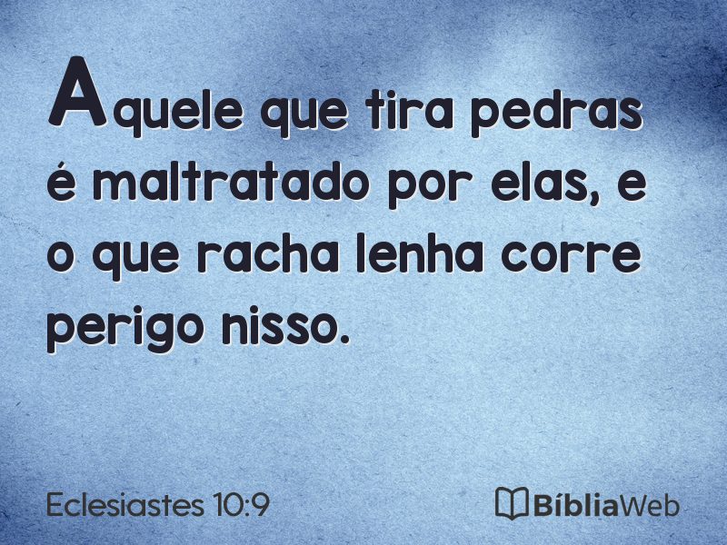 Eclesiastes 10:9 em imagem para compartilhar