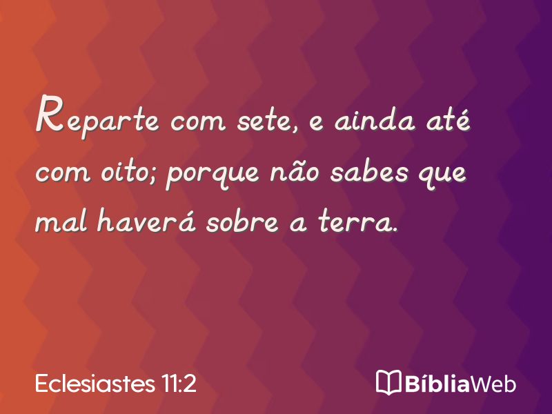 Eclesiastes 11:2 em imagem para compartilhar