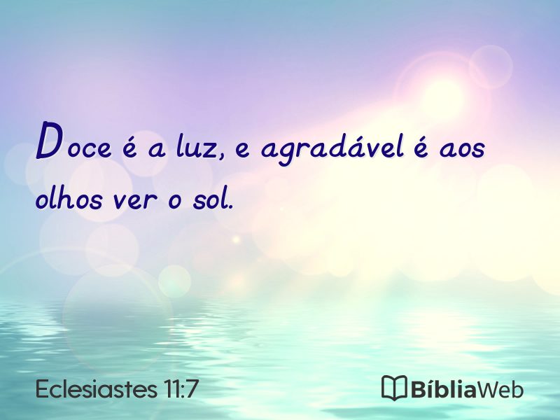 Eclesiastes 11:7 em imagem para compartilhar