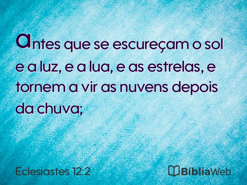 Eclesiastes 12:2 em imagem para compartilhar