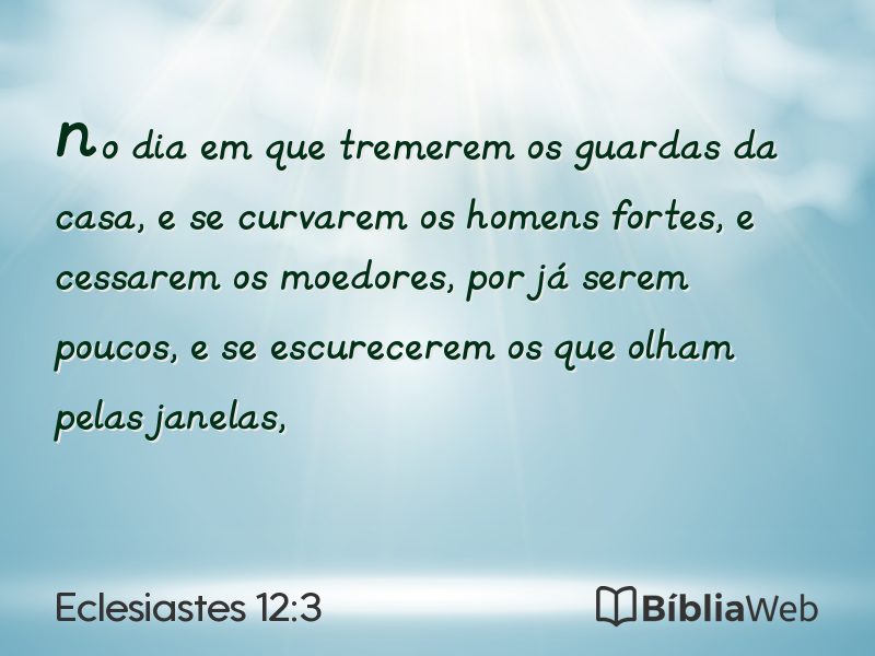 Eclesiastes 12:3 em imagem para compartilhar