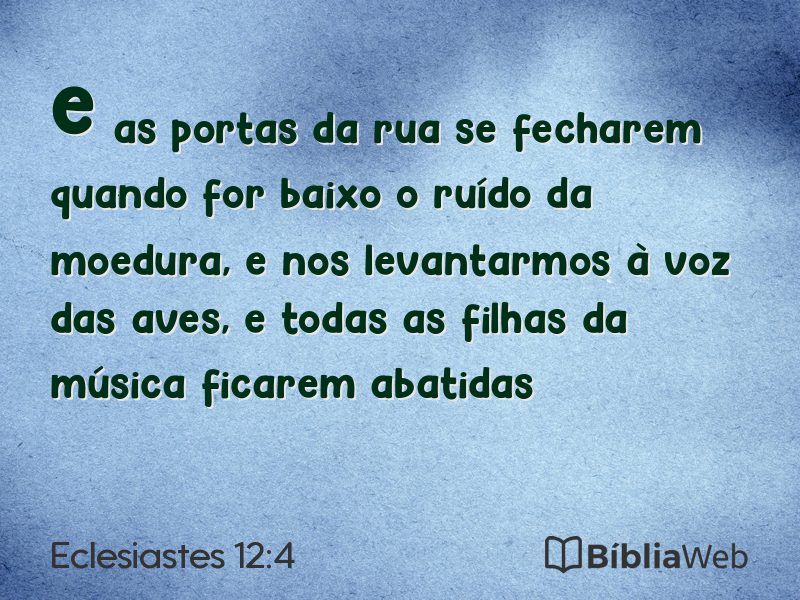 Eclesiastes 12:4 em imagem para compartilhar