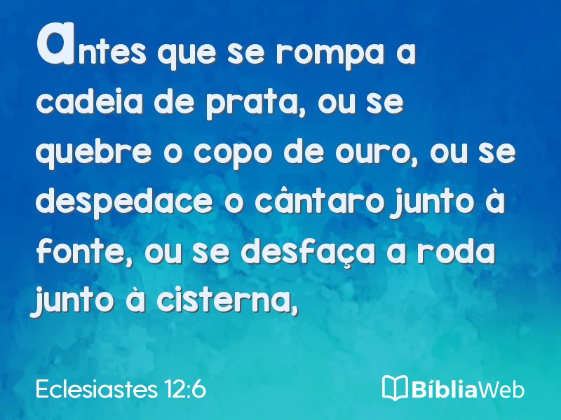 Eclesiastes 12:6 em imagem para compartilhar
