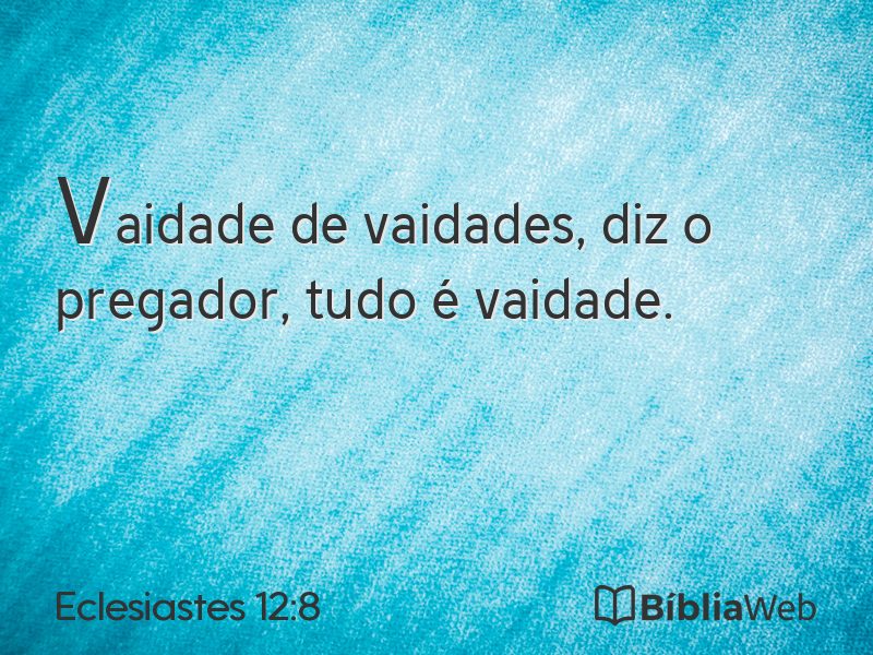 Eclesiastes 12:8 em imagem para compartilhar