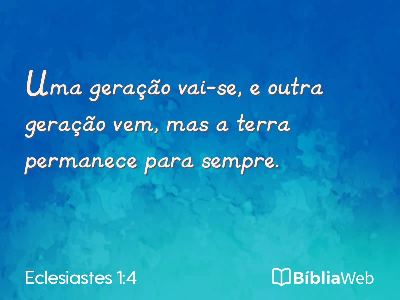 Eclesiastes 1:4 em imagem para compartilhar