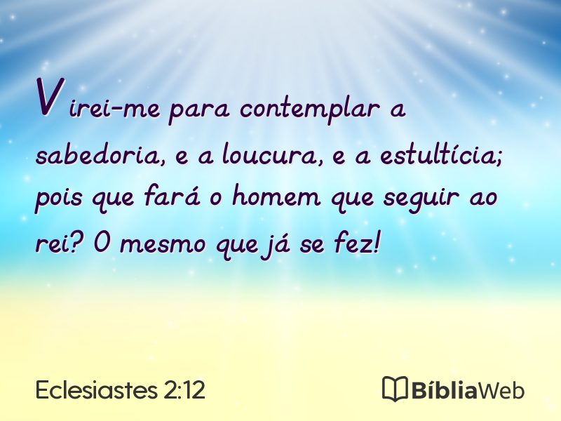 Eclesiastes 2:12 em imagem para compartilhar