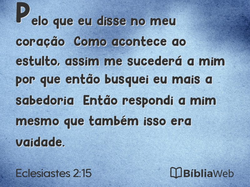 Eclesiastes 2:15 em imagem para compartilhar