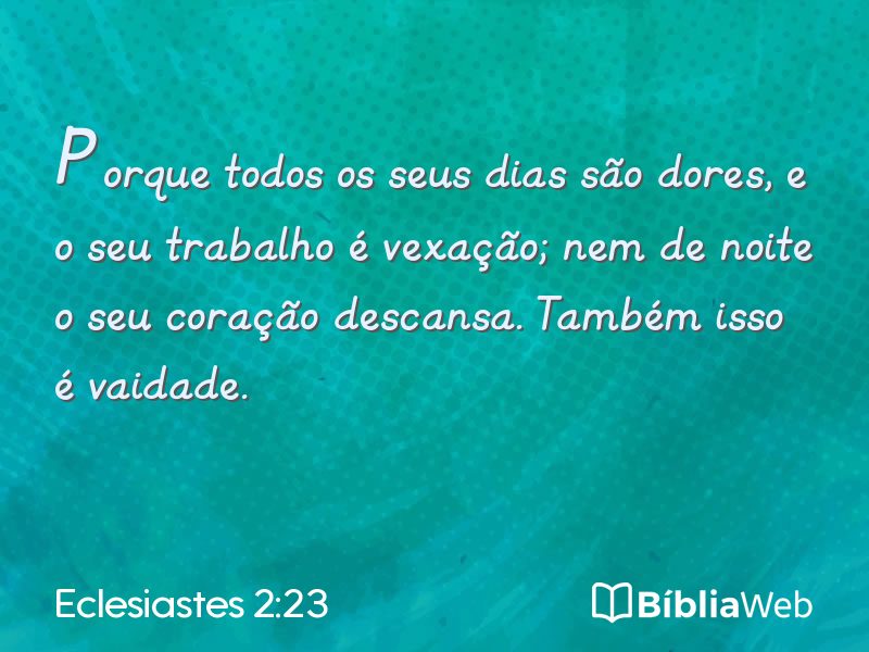 Eclesiastes 2:23 em imagem para compartilhar
