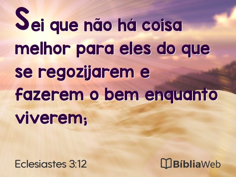 Eclesiastes 3:12 em imagem para compartilhar