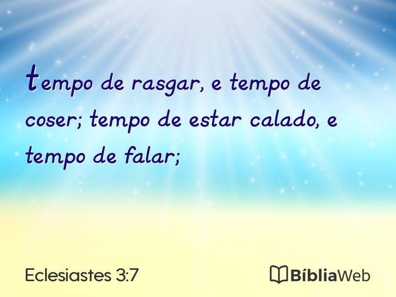Eclesiastes 3:7 em imagem para compartilhar