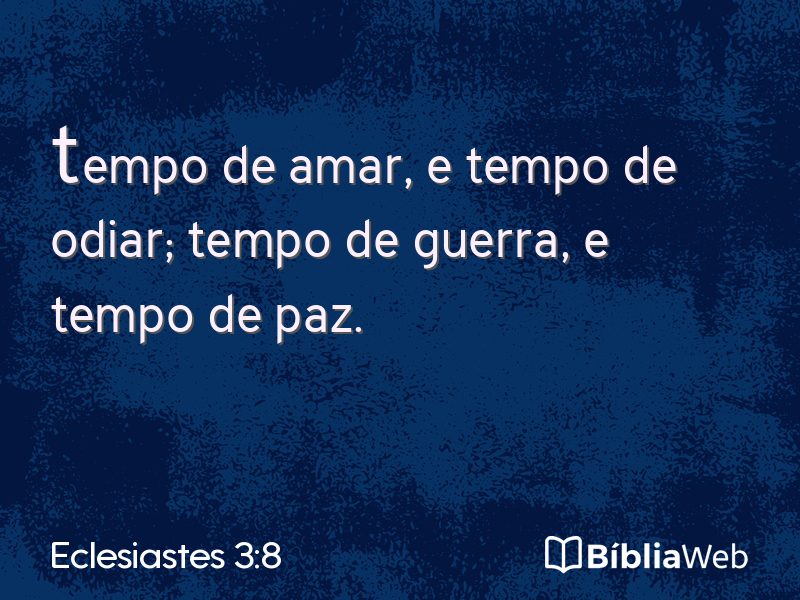 Eclesiastes 3:8 em imagem para compartilhar