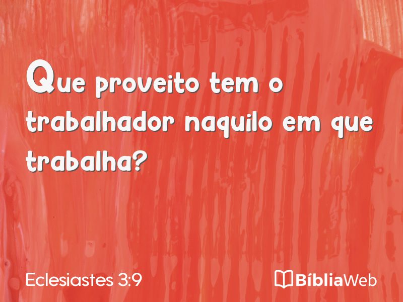Eclesiastes 3:9 em imagem para compartilhar