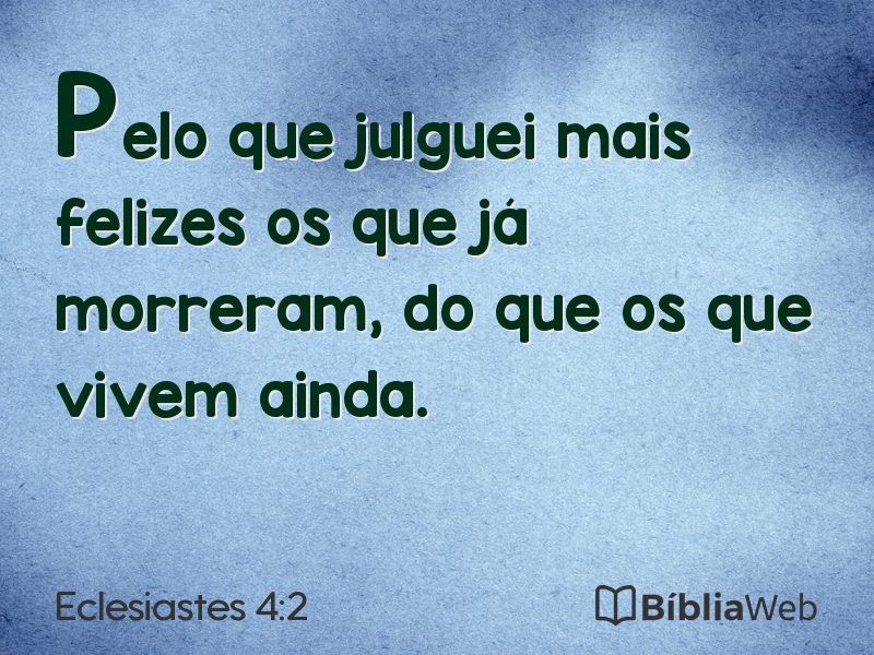 Eclesiastes 4:2 em imagem para compartilhar