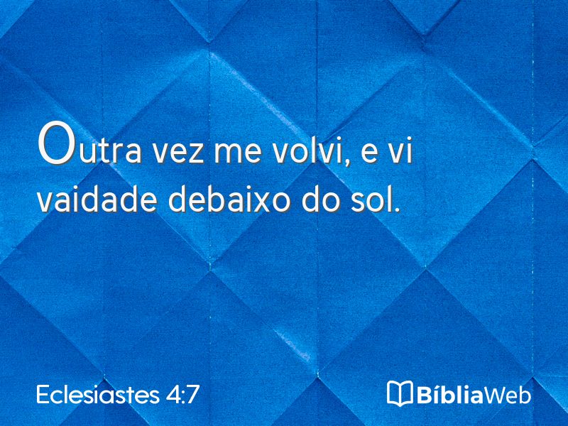 Eclesiastes 4:7 em imagem para compartilhar