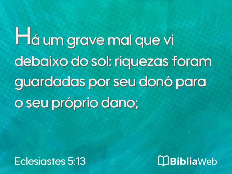 Eclesiastes 5:13 em imagem para compartilhar