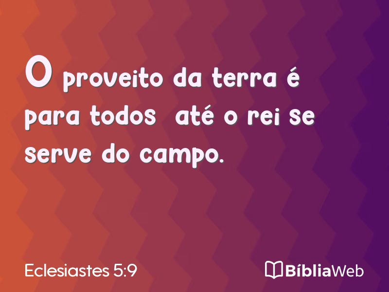 Eclesiastes 5:9 em imagem para compartilhar