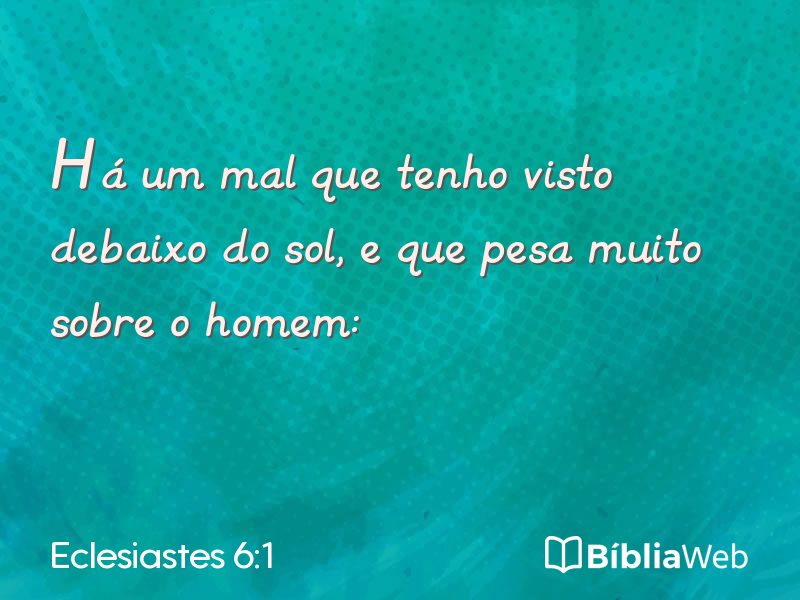 Eclesiastes 6:1 em imagem para compartilhar