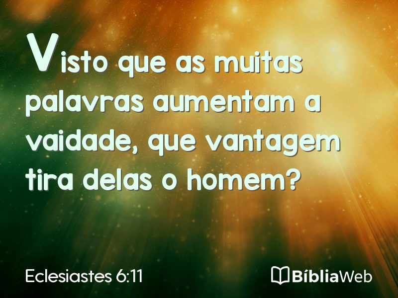 Eclesiastes 6:11 em imagem para compartilhar