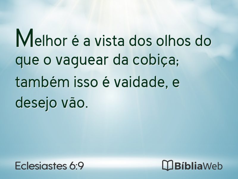 Eclesiastes 6:9 em imagem para compartilhar