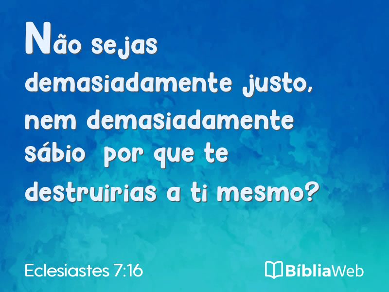 Eclesiastes 7:16 em imagem para compartilhar