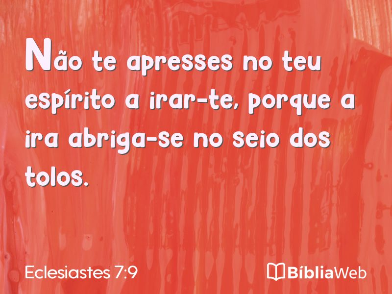Eclesiastes 7:9 em imagem para compartilhar