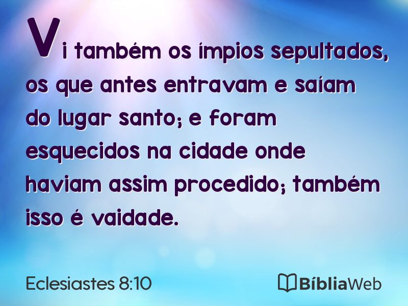 Eclesiastes 8:10 em imagem para compartilhar