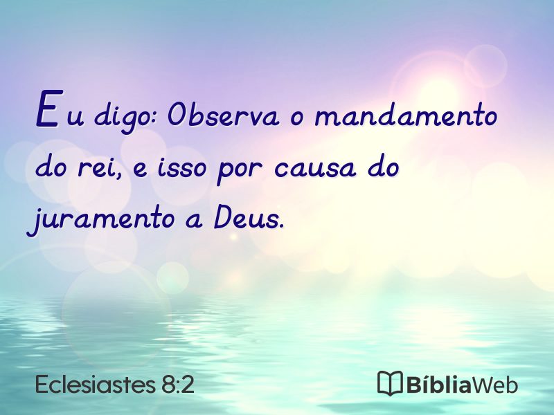 Eclesiastes 8:2 em imagem para compartilhar