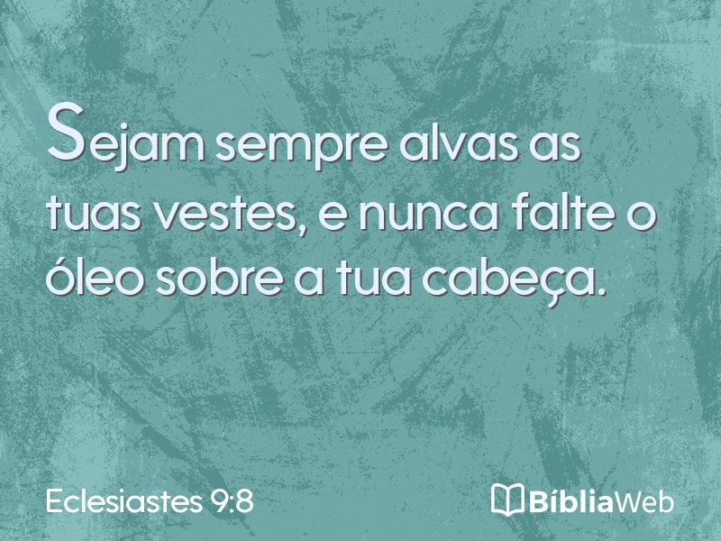 Eclesiastes 9:8 em imagem para compartilhar
