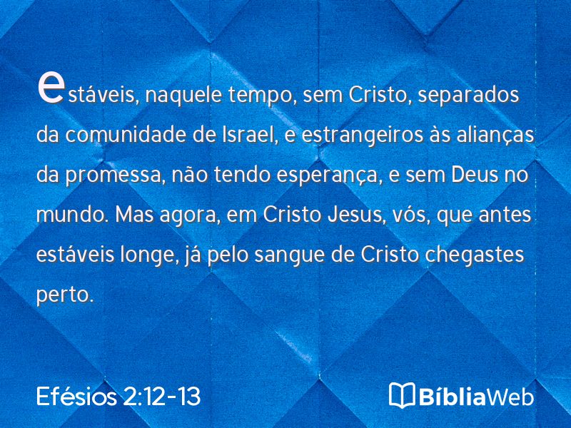 Efésios 2:12-13 em imagem para compartilhar