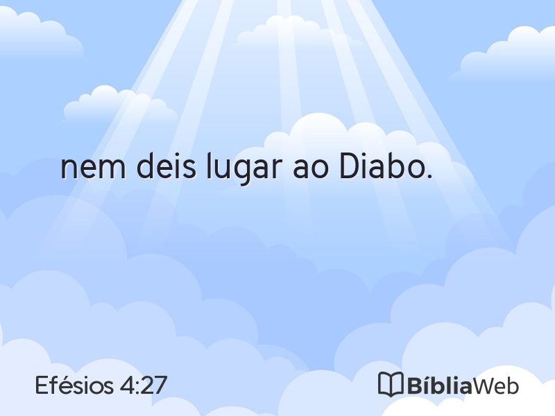 Efésios 4:27 em imagem para compartilhar