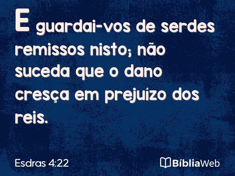 Esdras 4:22 em imagem para compartilhar
