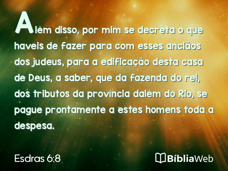 Esdras 6:8 em imagem para compartilhar